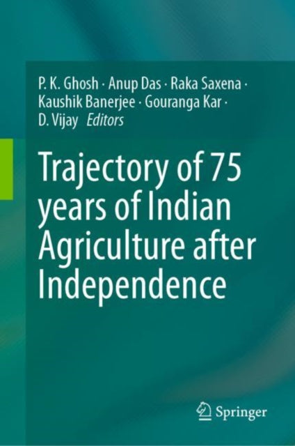 Book cover of: Trajectory of 75 years of Indian Agriculture after Independence. By: Ghosh, P. K.