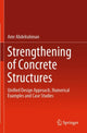 Book cover of: Strengthening of Concrete Structures. By: Amr Abdelrahman