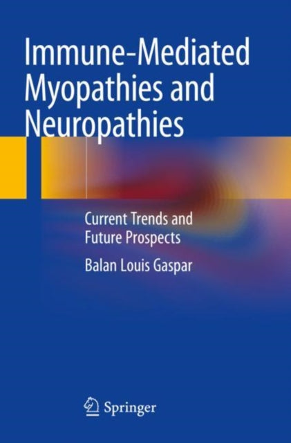 Book cover of: Immune-Mediated Myopathies and Neuropathies. By: Balan Louis Gaspar