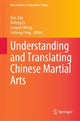 Book cover of: Understanding and Translating Chinese Martial Arts. By: Dan Jiao