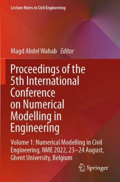 Book cover of: Proceedings of the 5th International Conference on Numerical Modelling in Engineering. By: Magd Abdel Wahab