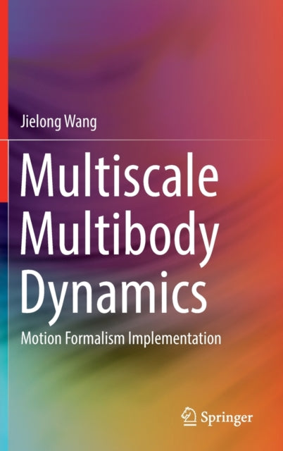 Book cover of: Multiscale Multibody Dynamics. By: Jielong Wang