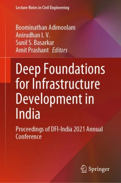 Book cover of: Deep Foundations for Infrastructure Development in India. By: Boominathan Adimoolam