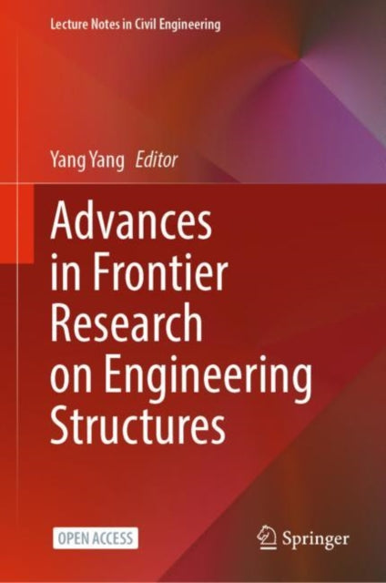 Book cover of: Advances in Frontier Research on Engineering Structures. By: Yang Yang