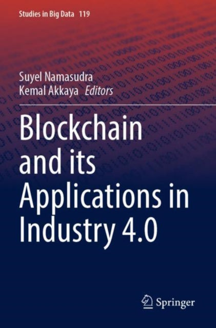 Book cover of: Blockchain and its Applications in Industry 4.0. By: Suyel Namasudra