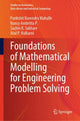 Book cover of: Foundations of Mathematical Modelling for Engineering Problem Solving. By: Parikshit Narendra Mahalle