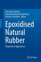 Book cover of: Epoxidised Natural Rubber. By: Siti Salina Sarkawi