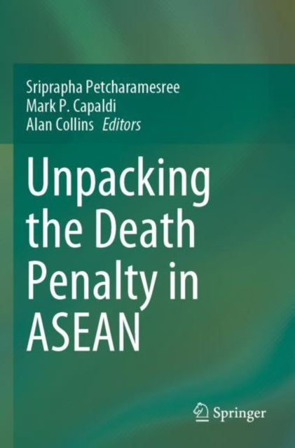 Book cover of: Unpacking the Death Penalty in ASEAN
