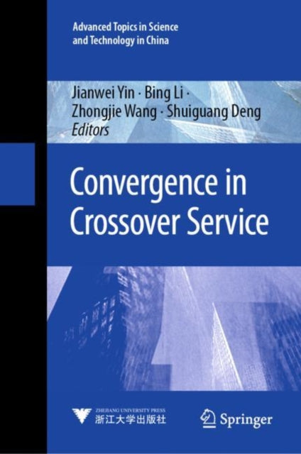 Book cover of: Convergence in Crossover Service. By: Jianwei Yin