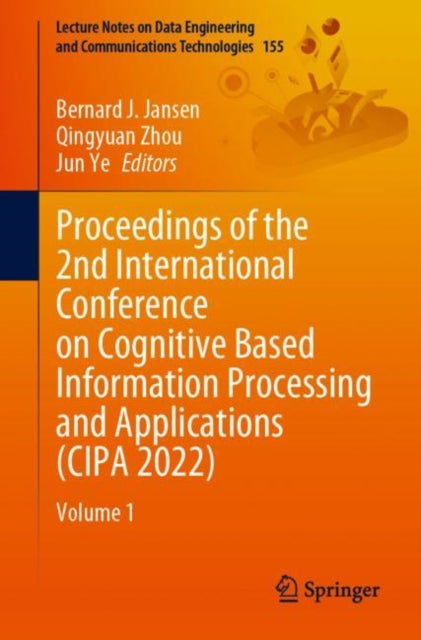 Book cover of: Proceedings of the 2nd International Conference on Cognitive Based Information Processing and Applications (CIPA 2022). By: Qingyuan Zhou