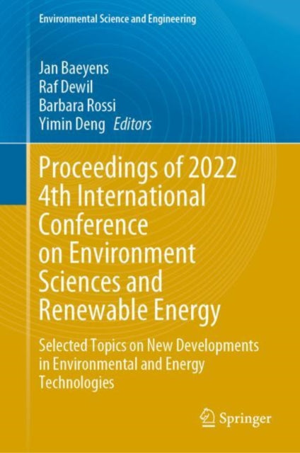Book cover of: Proceedings of 2022 4th International Conference on Environment Sciences and Renewable Energy. By: Jan Baeyens