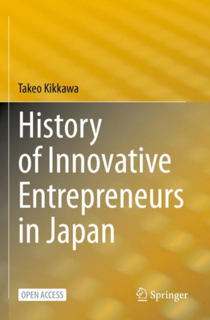 Book cover of: History of Innovative Entrepreneurs in Japan. By: Takeo Kikkawa