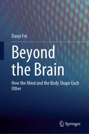 Beyond the Brain