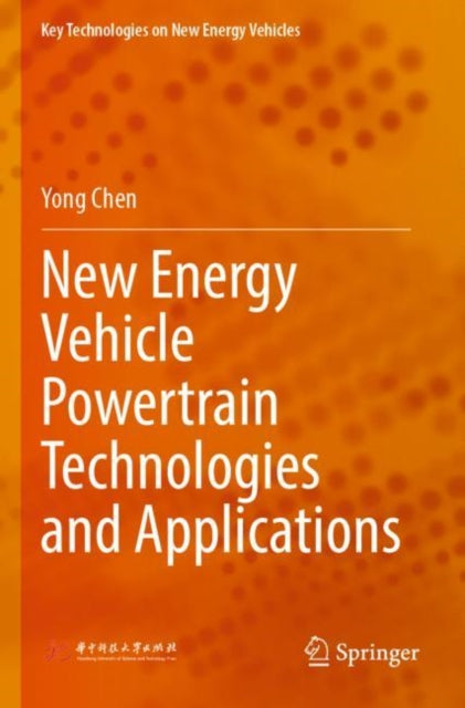 Book cover of: New Energy Vehicle Powertrain Technologies and Applications. By: Yong Chen