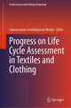 Book cover of: Progress on Life Cycle Assessment in Textiles and Clothing. By: Subramanian Senthilkannan Muthu