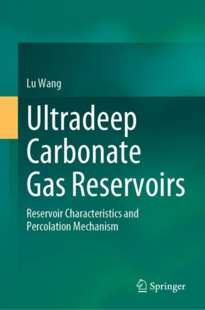 Book cover of: Ultradeep Carbonate Gas Reservoirs. By: Lu Wang