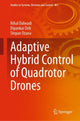 Book cover of: Adaptive Hybrid Control of Quadrotor Drones. By: Nihal Dalwadi