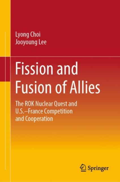 Book cover of: Fission and Fusion of Allies. By: Lyong Choi