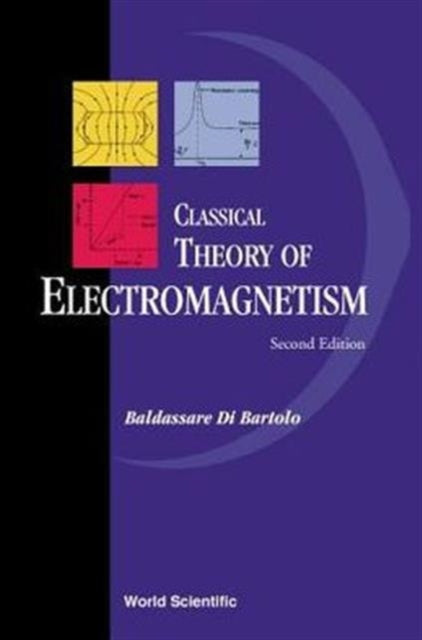 Book cover of: Classical Theory Of Electromagnetism: With Companion Solution Manual. By: Baldassare Di Bartolo
