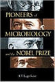 Book cover of: Pioneers Of Microbiology And The Nobel Prize. By: Ulf Lagerkvist
