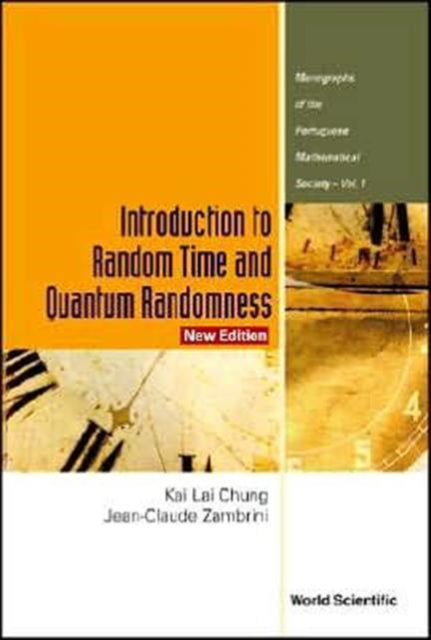 Book cover of: Introduction To Random Time And Quantum Randomness (New Edition)