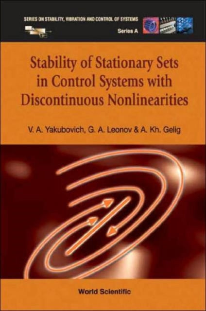 Book cover of: Stability Of Stationary Sets In Control Systems With Discontinuous Nonlinearities