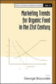 Book cover of: Marketing Trends For Organic Food In The 21st Century. By: G. Baourakis