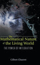Book cover of: Mathematical Nature Of The Living World, The: The Power Of Integration. By: Gilbert Chauvet