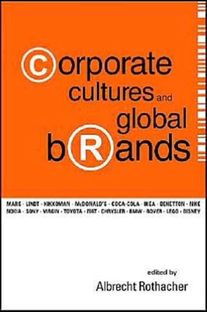 Book cover of: Corporate Cultures And Global Brands. By: Albrecht Rothacher