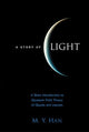 Book cover of: Story Of Light, A: A Short Introduction To Quantum Field Theory Of Quarks And Leptons. By: M. Y. Han