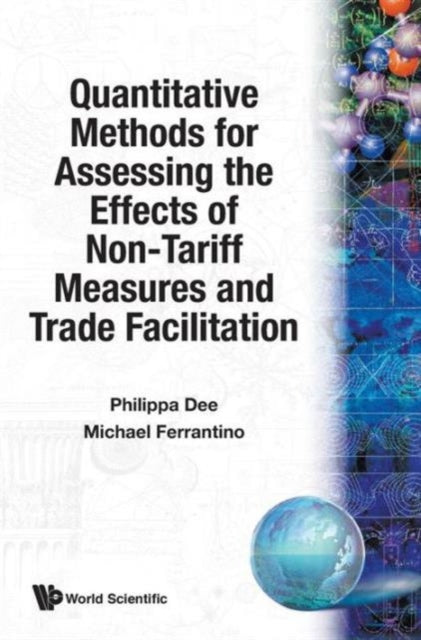 Book cover of: Quantitative Methods For Assessing The Effects Of Non-tariff Measures And Trade Facilitation