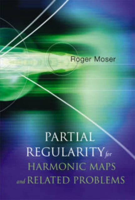 Book cover of: Partial Regularity For Harmonic Maps And Related Problems