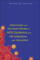 Book cover of: Deterministic And Stochastic Models Of Aids Epidemics And Hiv Infections With Intervention. By: Tan Wai-Yuan