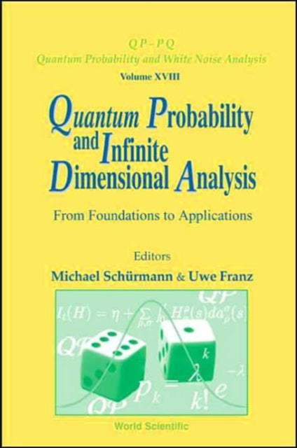 Book cover of: Quantum Probability And Infinite Dimensional Analysis: From Foundations To Appllications