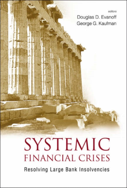 Book cover of: Systemic Financial Crises: Resolving Large Bank Insolvencies