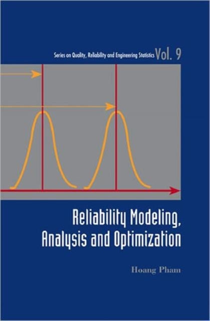 Book cover of: Reliability Modeling, Analysis And Optimization. By: Hoang Pham