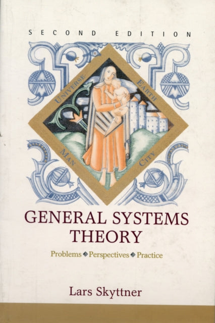 Book cover of: General Systems Theory: Problems, Perspectives, Practice. By: Lars Skyttner