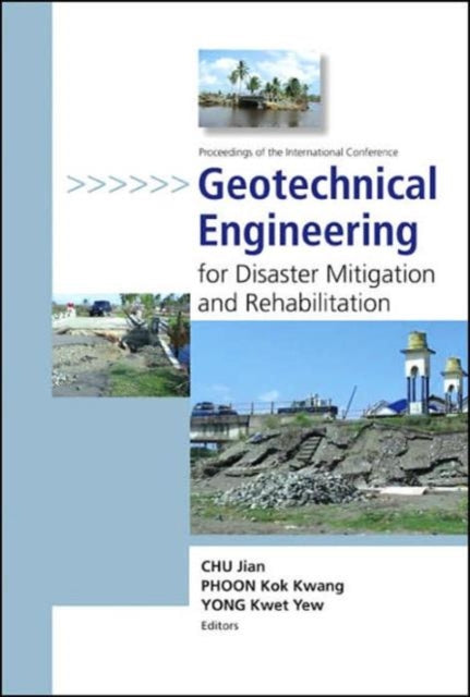 Book cover of: Geotechnical Engineering For Disaster Mitigation And Rehabilitation - Proceedings Of The International Conference (With Cd-rom)