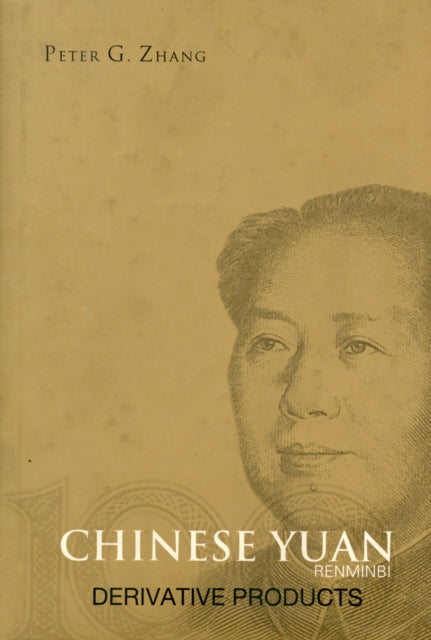 Book cover of: Chinese Yuan (Renminbi) Derivative Products