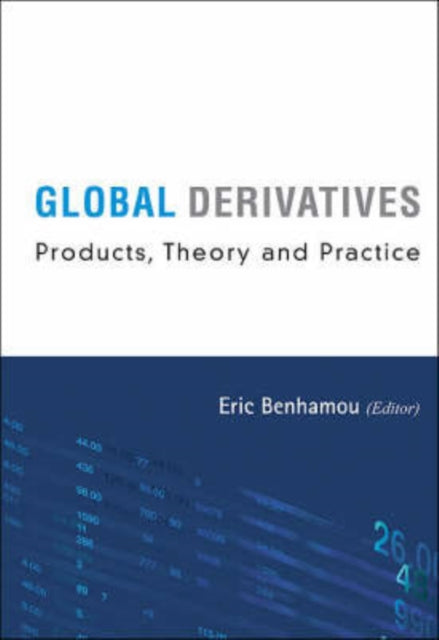 Book cover of: Global Derivatives: Products, Theory And Practice. By: Eric Benhamou