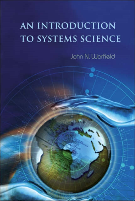 Book cover of: Introduction To Systems Science, An. By: John N. Warfield