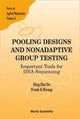 Book cover of: Pooling Designs And Nonadaptive Group Testing: Important Tools For Dna Sequencing. By: Du, Dingzhu.