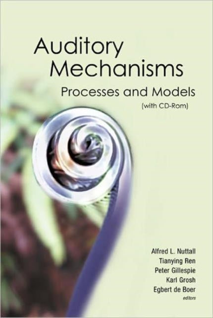 Book cover of: Auditory Mechanisms: Processes And Models - Proceedings Of The Ninth International Symposium (With Cd-rom). By: International Symposium on Auditory Mechanisms: Processes and Models (2005 Portland, Oregon)