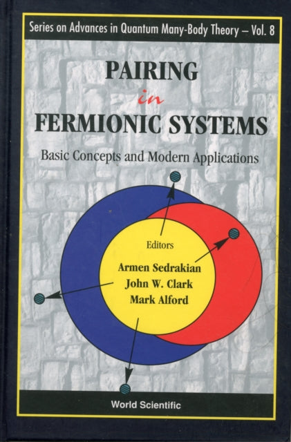 Book cover of: Pairing In Fermionic Systems: Basic Concepts And Modern Applications