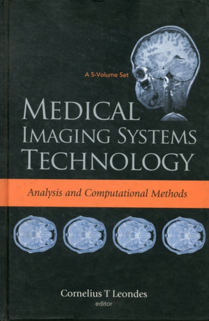 Medical Imaging Systems Technology - Volume 1: Analysis And Computational Methods