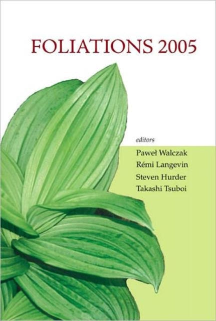 Book cover of: Foliations 2005 - Proceedings Of The International Conference. By: Foliations 2005