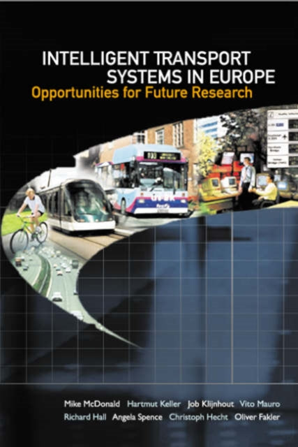 Book cover of: Intelligent Transport Systems In Europe: Opportunities For Future Research. By: Mike McDonald, Mike Mcdonald