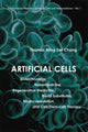Book cover of: Artificial Cells: Biotechnology, Nanomedicine, Regenerative Medicine, Blood Substitutes, Bioencapsulation, And Cell/stem Cell Therapy. By: Thomas Ming Swi Chang