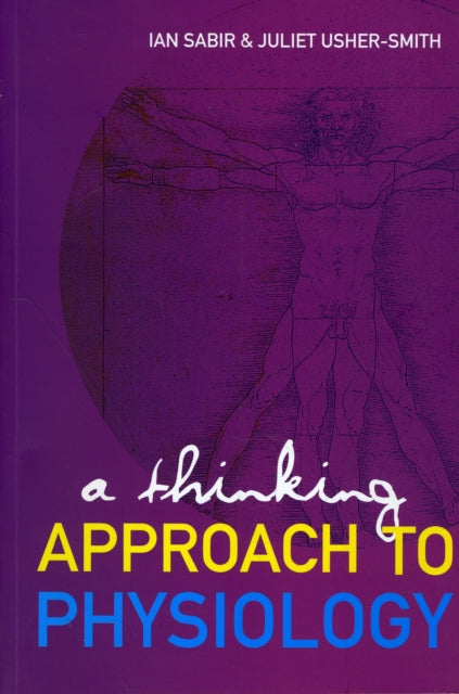 Book cover of: Thinking Approach To Physiology, A. By: Ian N. Sabir