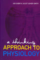 Book cover of: Thinking Approach To Physiology, A. By: Ian N. Sabir